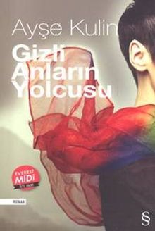 Gizli Anların Yolcusu - Ayşe Kulin
