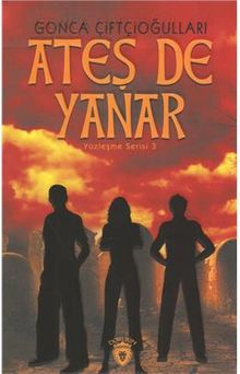 Ateş de Yanar / Yüzleşme Serisi 3 - Gonca Çiftçioğulları PDF İndir