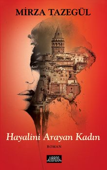 Hayalini Arayan Kadın - Mirza Tazegül PDF İndir