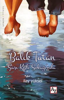 Balık Tutan Şaşı Kedi Sokağı’nda - İlay Yüksel PDF İndir