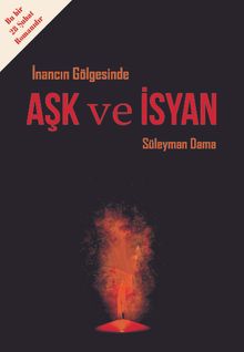 Aşk ve İsyan - Süleyman Dama PDF İndir