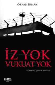 İz Yok Vukuat Yok - Özkan İrman PDF İndir