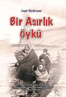 Bir Asırlık Öykü - Özgür Büyüktanır PDF İndir
