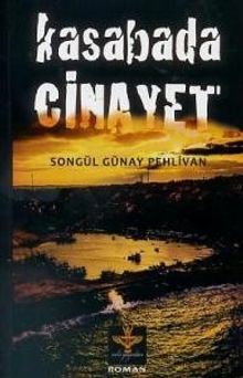 Kasabada Cinayet - Songül Günay Pehlivan PDF İndir