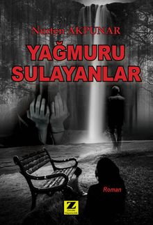 Yağmuru Sulayanlar - Nurten Akpunar PDF İndir