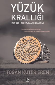 Yüzük Krallığı  Bir Hz. Süleyman Romanı - Toğan Kuter Eren PDF İndir