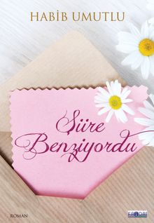 Şiire Benziyordu - Habib Umutlu PDF İndir