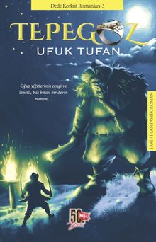 Tepegöz / Dede Korkut Romanları 3 - Ufuk Tufan PDF İndir