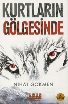 Kurtların Gölgesinde - Nihat Gökmen PDF İndir