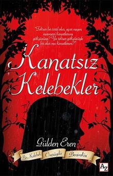 Kanatsız Kelebekler - Gülden Eren PDF İndir