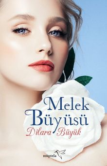 Melek Büyüsü - Dilara Büyük PDF İndir