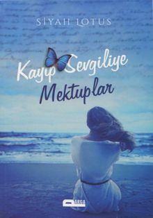 Kayıp Sevgiliye Mektuplar - Siyah Lotus PDF İndir