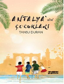 Antalya’nın Çocukları - Tansu Duran PDF İndir