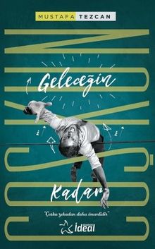 Geleceğin Coşkun Kadar - Mustafa Tezcan PDF İndir