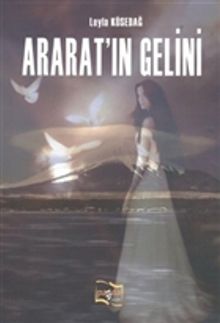 Ararat’ın Gelini - Leyla Kösedağ