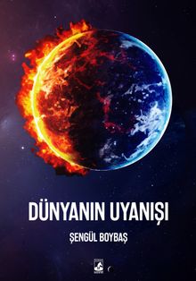 Dünyanın Uyanışı - Şengül Boybaş