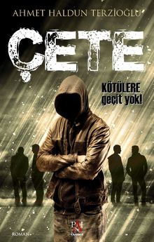 Çete - Ahmet Haldun Terzioğlu PDF İndir