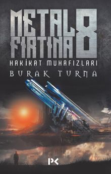 Metal Fırtına 8  Hakikat Muhafızları - Burak Turna