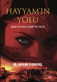 Hayyam’ın Yolu - Murat Hakan Karataş PDF İndir