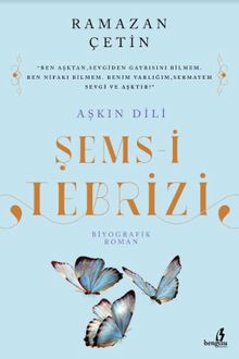Aşkın Dili Şems-i Tebrizi - Ramazan Çetin PDF İndir