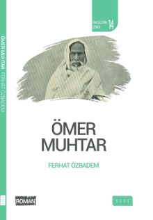 Ömer Muhtar / Öncülerin İzinde - Ferhat Özbadem PDF İndir