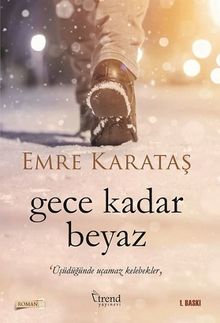 Gece Kadar Beyaz - Emre Karataş PDF İndir