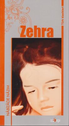 Zehra / Türk Klasikleri - Nabizade Nazım
