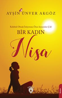 Bir Kadın Nisa - Ayşin Ünver Akgöz PDF İndir