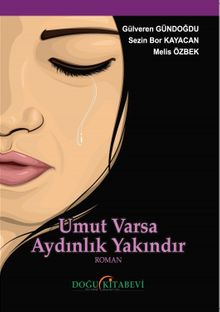 Umut Varsa Aydınlık Yakındır - Gülveren Gündoğdu PDF İndir