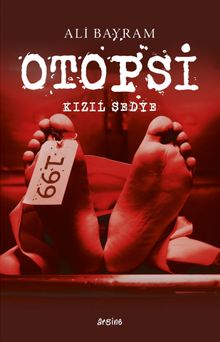 Otopsi  Kızıl Sedye - Ali Bayram PDF İndir