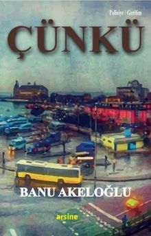 Çünkü - Banu Akeloğlu PDF İndir