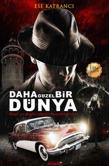 Daha Güzel Bir Dünya - Ese Katrancı PDF İndir