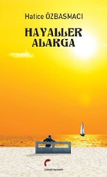 Hayaller Alarga - Hatice Özbasmacı PDF İndir