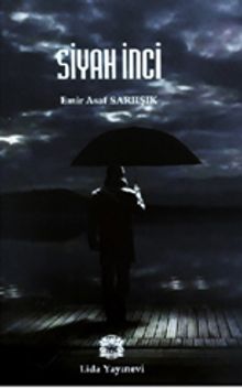 Siyah İnci - Emir Asaf Sarıışık PDF İndir