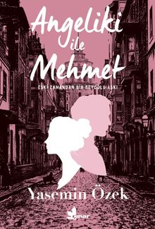 Angeliki ile Mehmet - Yasemin Özek PDF İndir