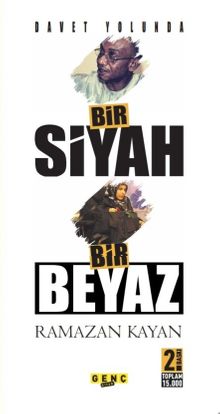 Davet Yolunda Bir Siyah Bir Beyaz - Ramazan Kayan PDF İndir