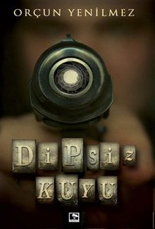 Dipsiz Kuyu - Orçun Yenilmez PDF İndir