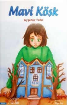 Mavi Köşk - Ayşenur Yıldız PDF İndir