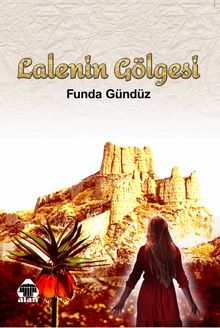 Lalenin Gölgesi - Funda Gündüz PDF İndir