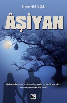 Aşiyan - Sinem Gül Uçar PDF İndir