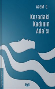 Kozadaki Kadının Ada'sı - Azem C. PDF İndir