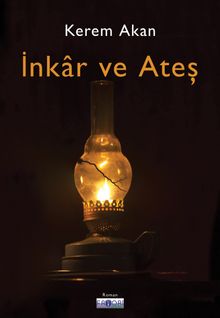 İnkar ve Ateş - Kerem Akan PDF İndir