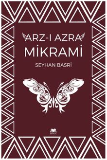 Arz-ı Azra Mikrami - Seyhan Basri PDF İndir