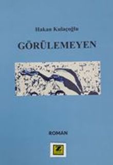 Görülemeyen - Hakan Kulaçoğlu PDF İndir