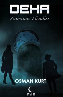 Deha  Zamanın Efendisi - Osman Kurt PDF İndir