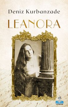 Leanora: Bitmeyen Göç - Deniz Kurbanzade PDF İndir