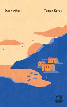 Deniz Ağacı - Yaman Koray PDF İndir