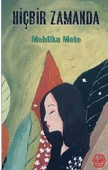 Hiçbir Zamanda - Mehlika Mete PDF İndir