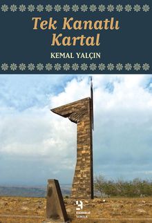 Tek Kanatlı Kartal - Kemal Yalçın PDF İndir