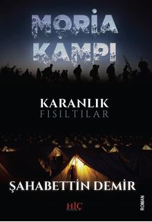 Moria Kampı  Karanlık Fısıltılar - Şahabettin Demir PDF İndir